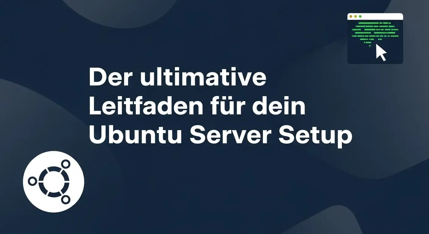 der-ultimative-leitfaden-fuer-dein-ubuntu-server-setup